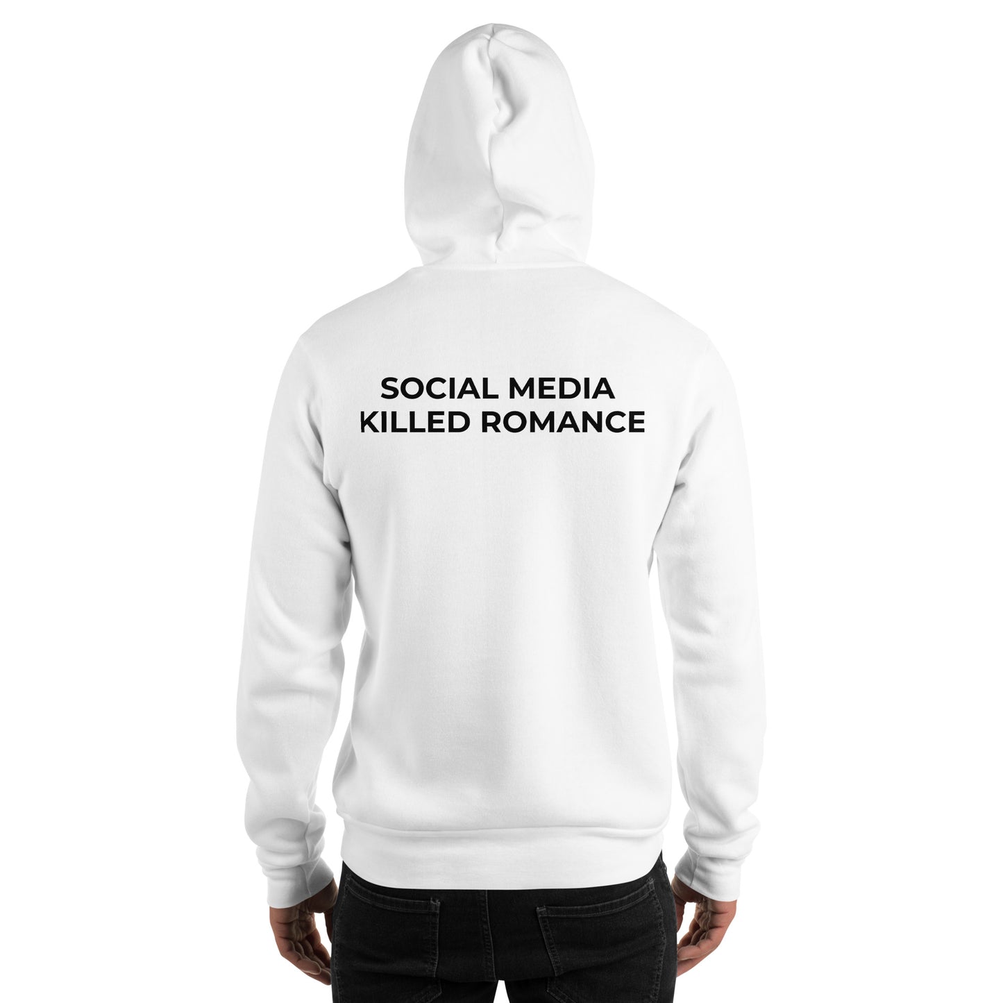 SOCIAL MEDIA KILLED ROMANCE Hoodie white